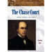 The Chase Court: Justices, Rulings, and Legacy