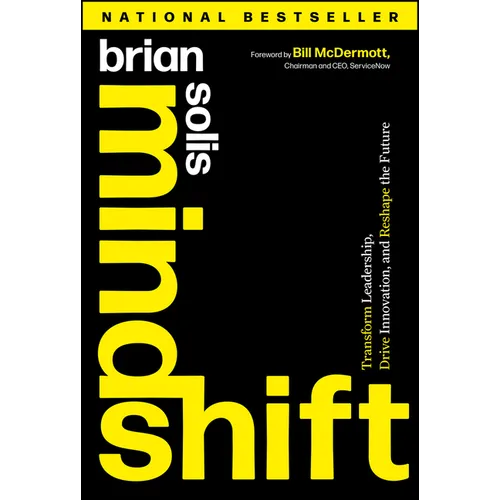 Mindshift: Transform Leadership, Drive Innovation, and Reshape the Future