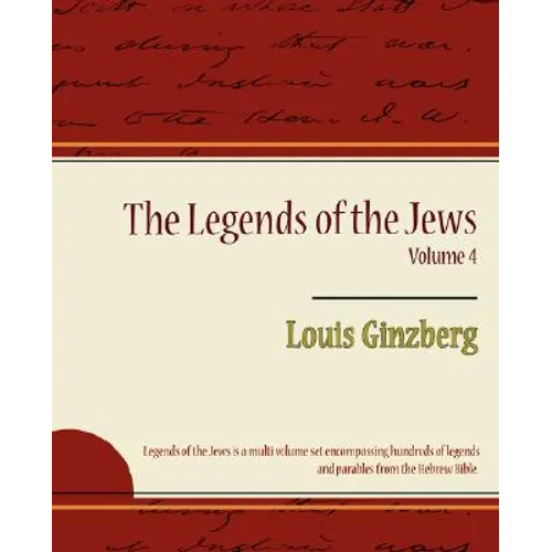 The Legends of the Jews Volume 4