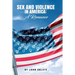 Sex and Violence in America: A Romance