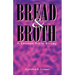 Bread and Broth