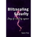 Blitzscaling security: Diary of a security engineer