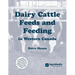 Dairy Cattle Feeds and Feeding in Western Canada