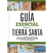Guía Esencial Sobre La Tierra Santa