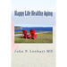 Happy Life Healthy Aging