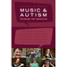 Music & Autism: Speaking For Ourselves