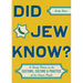 Did Jew Know?: A Handy Primer on the Customs, Culture & Practice of the Chosen People