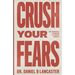Crush Your Fears: 100 Powerful Promises to Overcome Anxiety