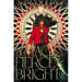 A Magic Fierce and Bright
