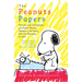 The Peanuts Papers: Writers and Cartoonists on Charlie Brown, Snoopy & the Gang, and the Meaning of Life: A Library of America Special Publication