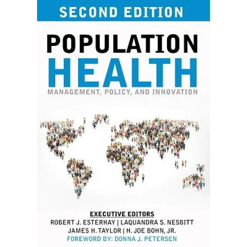 Population Health: Management, Policy, and Innovation: Second Edition