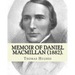 Memoir of Daniel Macmillan (1882). By: Thomas Hughes: Daniel MacMillan (Scottish Gaelic: Dòmhnall MacMhaolain; 13 September 1813 - 27 June 1857) was a