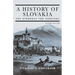 A History of Slovakia: The Struggle for Survival: Second Edition