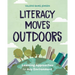 Literacy Moves Outdoors: Learning Approaches for Any Environment