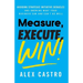 Measure, Execute, Win: Avoiding Strategic Initiative Debacles and Knowing What Your Business Can and Can't Do Well