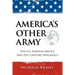 America's Other Army: The U.S. Foreign Service and 21st Century Diplomacy