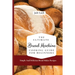 The Ultimate Bread Machine Cooking Guide For Beginners: Simple And Delicious Bread Maker Recipes