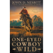 One-Eyed Cowboy Wild: A Classic Western Adventure