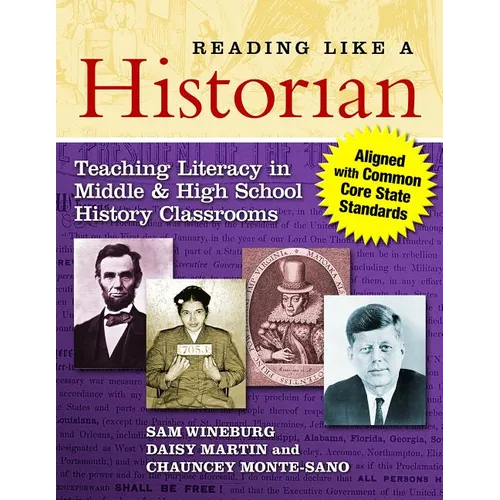 Reading Like a Historian: Teaching Literacy in Middle and High School History Classrooms--Aligned with Common Core State Standards