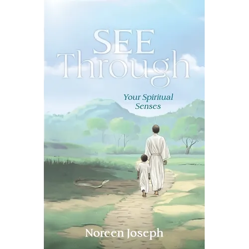 See Through: Your Spiritual Senses