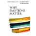 Why Emotions Matter: Recognize Your Body Signals. Grow in Emotional Intelligence. Discover an Embodied Spirituality.