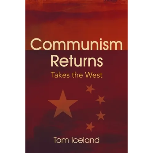 Communism Returns: Takes the West - Paperback