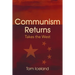 Communism Returns: Takes the West