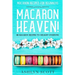 Macarons Recipe For Beginners: MACARON HEAVEN! 60 Macaron Recipes To Delight Everyone