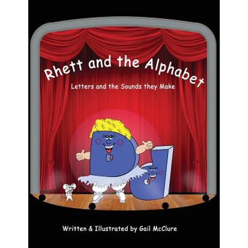 Rhett and The Alphabet: Letters and the Sounds featuring the McClure Method