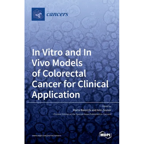 In Vitro and In Vivo Models of Colorectal Cancer for Clinical Application