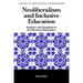 Neoliberalism and Inclusive Education: Students with Disabilities in the Education Marketplace