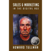 Sales & Marketing in the Digital Age: You Get What You Work For, Not What You Wish For