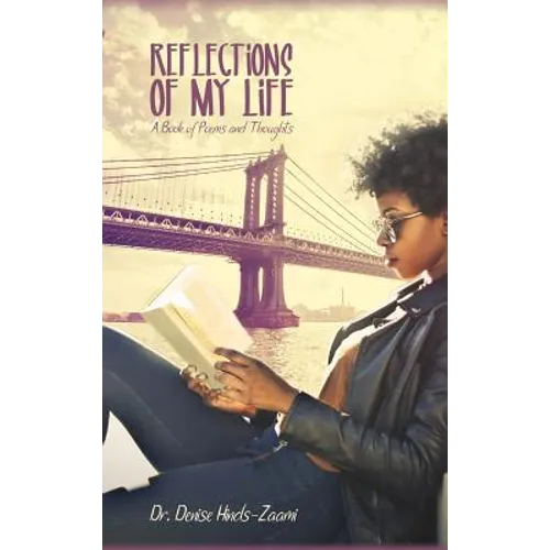 Reflections of My Life: A Book of Poems and Thoughts