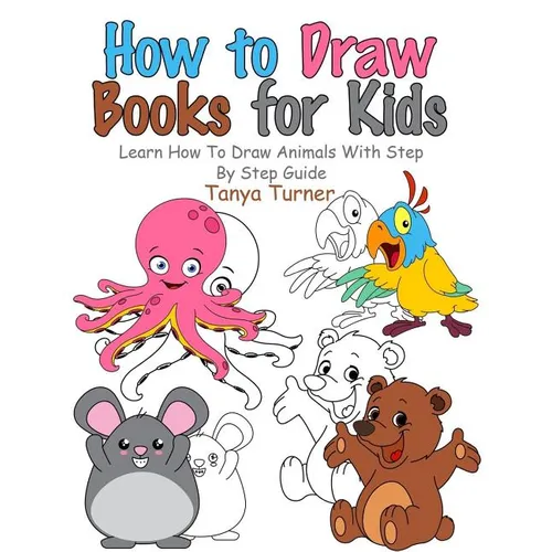 How to Draw Books for Kids: Learn How to Draw Animals with Step by Step Guide