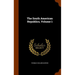 The South American Republics, Volume 1