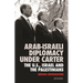 Arab-Israeli Diplomacy Under Carter: The Us, Israel and the Palestinians