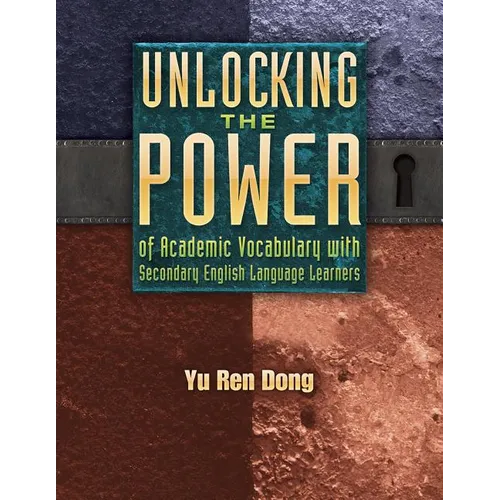 Unlocking the Power of Academic Vocabulary with Secondary English Language Learners