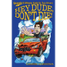 Hey Dude, Don't Die!: Spanky's Ultimate Guide for Teen Drivers