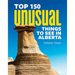 Top 150 Unusual Things to See in Alberta
