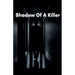 Shadow Of A Killer