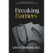 Breaking Barriers: A Doctor's Journey from Broken Home to Battle-Tested Leader