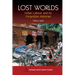 Lost Worlds: Indian Labour and Its Forgotten Histories