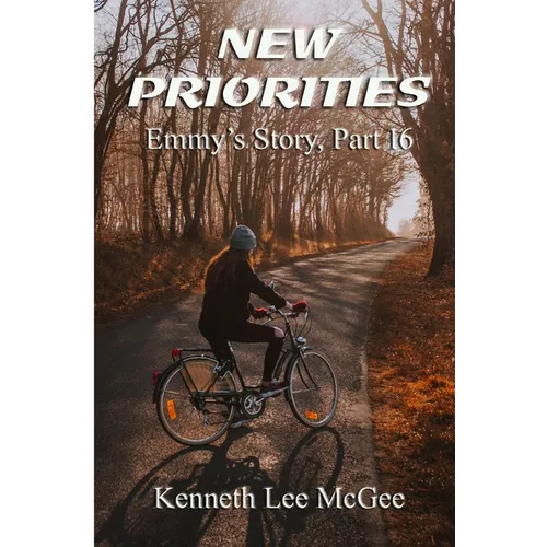 New Priorities: Emmy's Story, Part 16