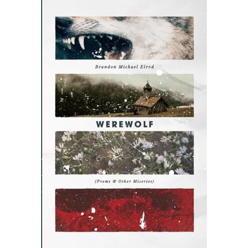 Werewolf: Poems & Other Miseries