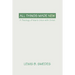 All Things Made New: A Theology of Man's Union with Christ