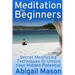 Meditation for Beginners: Secret Meditating Techniques to Unlock Your Hidden Potential