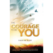 The Courage to Be You