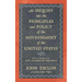 An Inquiry into the Principles and Policy of the Government of the United States