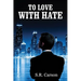 To Love with Hate