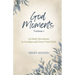 God Moments - Volume 1: 30 Daily Devotions to Awaken and Grow Your Faith